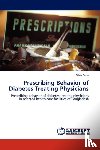 Banu, Bilkis - Prescribing Behavior of Diabetes Treating Physicians