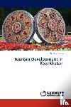 Madedova Rita - Tourism Development In Kazakhstan