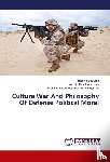 Subianto, Prabowo, Damayanti, Dian, Siringoringo, Kardi Mikael Hasimi - Culture War And Philosophy Of Defense Political Moral
