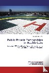 Siroky Joseph Yan - Public Private Partnerships in Health Care