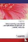 Kour, Kirandeep, Kaur, Sandeep - Periodontally associated complications & Failures of dental Implants