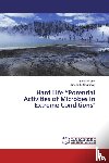 Wefky, Sahar, El-Sharkawy, Hassan - Hard Life "Potential Activities of Microbes in Extreme Conditions"