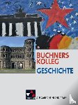 Brückner, Dieter, Brunner, Bernhard, Freyberger, Bert, Frieß, Peer - Buchners Kolleg Geschichte - Ausgabe Rheinland Pfalz. Lehrbuch