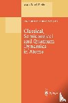  - Classical, Semiclassical and Quantum Dynamics in Atoms
