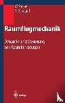 Steiner, Wolfgang, Schagerl, Martin - Raumflugmechanik