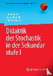 Kruger, Katja, Sill, Hans-Dieter, Sikora, Christine - Didaktik der Stochastik in der Sekundarstufe I