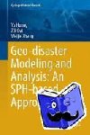 Yu Huang, Zili Dai, Weijie Zhang - Geo-disaster Modeling and Analysis: An SPH-based Approach - An SPH-Based Approach