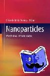 Celso de Mello Donega - Nanoparticles - Workhorses of Nanoscience