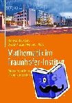  - Mathematik im Fraunhofer-Institut - Problemgetrieben ¿ Modellbezogen ¿ Lösungsorientiert