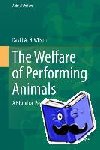 Wilson, David A. H. - The Welfare of Performing Animals - A Historical Perspective