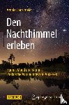 Hanslmeier, Arnold - Den Nachthimmel erleben