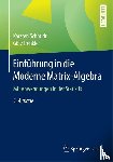 Schmidt, Karsten, Trenkler, Gotz - Einfuhrung in die Moderne Matrix-Algebra