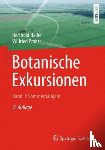 Haller, Berthold, Probst, Wilfried - Botanische Exkursionen, Bd. II: Sommerhalbjahr - Die Bedecktsamer (Magnoliophytina), Fruhjahrsbluher, Blutenokologie, Wiesen und Weiden, Graser, Binsen- und Sauergrasgewachse, Ufer, Auen, Sumpfe, Moore, Ruderalpflanzen, Kulturpflanzen und Unkrauter