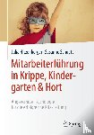 Hitzenberger, Julia, Schuett, Susanne - Mitarbeiterfuhrung in Krippe, Kindergarten & Hort