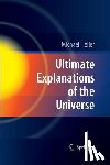 Heller, Michael - Ultimate Explanations of the Universe
