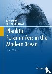Schiebel, Ralf, Hemleben, Christoph - Planktic Foraminifers in the Modern Ocean