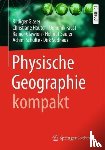 Rudiger Glaser, Christiane Hauter, Dominik Faust, Rainer Glawion - Physische Geographie kompakt