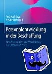 Elisabeth Frohlich, Anja Karlshaus - Personalentwicklung in der Beschaffung - Best Practices aus Theorie und Praxis