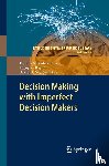  - Decision Making with Imperfect Decision Makers