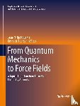  - From Quantum Mechanics to Force Fields