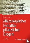 Rahfeld, Bettina - Mikroskopischer Farbatlas pflanzlicher Drogen