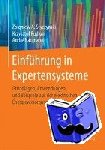 Styczynski, Zbigniew A, Rudion, Krzysztof, Naumann, Andre - Einfuhrung in Expertensysteme - Grundlagen, Anwendungen Und Beispiele Aus Der Elektrischen Energieversorgung