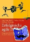 Matthias Book, Volker Gruhn, Rudiger Striemer - Erfolgreiche agile Projekte - Pragmatische Kooperation und faires Contracting