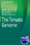 Mathilde Causse, Jim Giovannoni, Mondher Bouzayen, Mohamed Zouine - The Tomato Genome