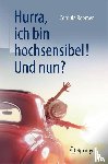 Cordula Roemer - Hurra, ich bin hochsensibel! Und nun?