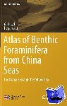 Yanli Lei, Tiegang Li - Atlas of Benthic Foraminifera from China Seas - The Bohai Sea and the Yellow Sea