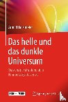 Hanslmeier, Arnold - Das helle und das dunkle Universum