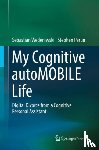 Wedeniwski, Sebastian, Perun, Stephen - My Cognitive autoMOBILE Life - Digital Divorce from a Cognitive Personal Assistant