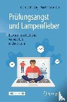 Metzig, Werner, Schuster, Martin - Prüfungsangst und Lampenfieber