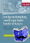 Walter Sextro, Michael Broekelmann - Intelligente Herstellung Zuverlassiger Kupferbondverbindungen - Abschlussbericht Zum Spitzenclusterprojekt Incub