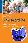 Neubart, Rainer - Altenselbsthilfe - Bedeutung - Aufgaben - Organisation - Umsetzung