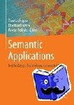 Thomas Hoppe, Bernhard Humm, Anatol Reibold - Semantic Applications - Methodology, Technology, Corporate Use