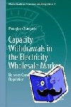 Panagiotis Tsangaris - Capacity Withdrawals in the Electricity Wholesale Market - Between Competition Law and Regulation