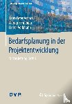Achatzi, Hans-Peter, Schneider, Werner, Volkmann, Walter - Bedarfsplanung in Der Projektentwicklung