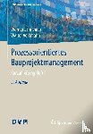 Schneider, Werner, Volkmann, Walter - Prozessorientiertes Bauprojektmanagement