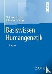 Christian Schaaf, Johannes Zschocke - Basiswissen Humangenetik