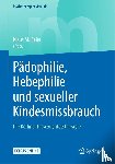  - Padophilie, Hebephilie und sexueller Kindesmissbrauch