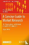 Sarstedt, Marko, Mooi, Erik - A Concise Guide to Market Research