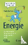 Buchholz, Martin - Energie - Wie verschwendet man etwas, das nicht weniger werden kann?