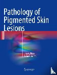 Plaza, Jose A., Prieto, Victor G. - Pathology of Pigmented Skin Lesions