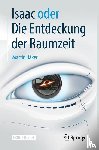 Bäker, Martin - Isaac oder Die Entdeckung der Raumzeit