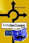Poetzsch, Marian C. - Entscheidungen - Alles falsch machen - aber richtig