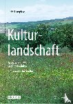 Hampicke, Ulrich - Kulturlandschaft - Äcker, Wiesen, Wälder und ihre Produkte