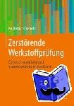 Karlheinz Schiebold - Zerstoerende Werkstoffprufung - Chemisch Analytische Und Spektrometrische Prufverfahren