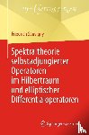 Sauvigny, Friedrich - Spektraltheorie selbstadjungierter Operatoren im Hilbertraum und elliptischer Differentialoperatoren