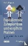 Köppelle, Winfried - Explodierende Zahnplomben und vergiftete Pralinen